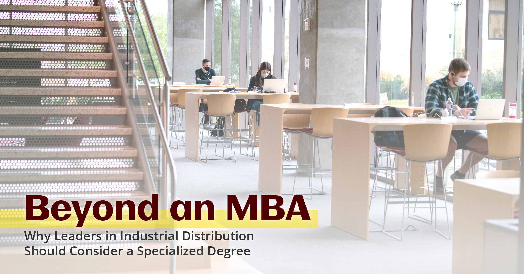 除了MBA——为什么产业分销的领导者应该考虑一个专业学位