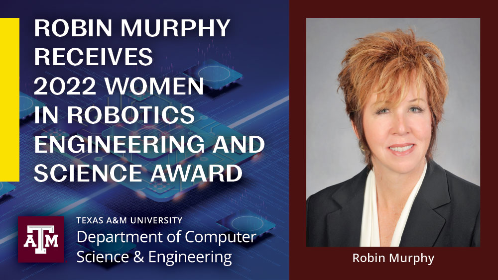 罗宾·墨菲博士的大头照，旁边写着:“罗宾·墨菲获得2022年机器人工程与科学奖女性。”她的名字在她的头像下面。